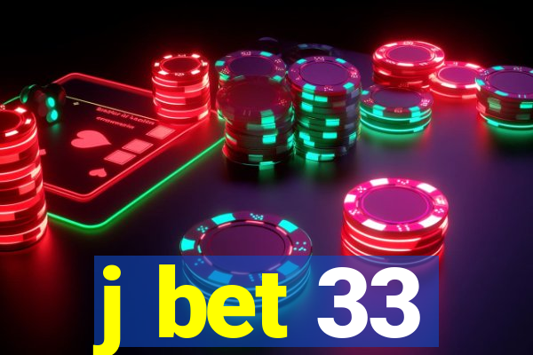 j bet 33